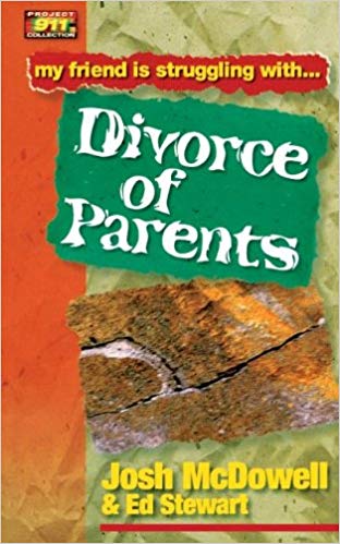 Divorce of Parents (Friendship 911 Collection) PB - Josh McDowell & Ed Stewart